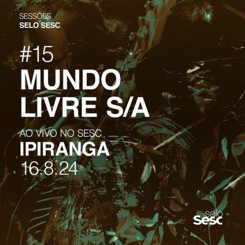 ALBUM | Mundo Livre S/A ao vivo no SESC
